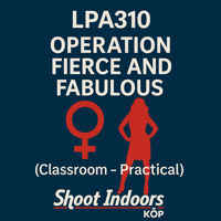 LPA310 - Operation Fierce and Fabulous (Classroom-Practical)