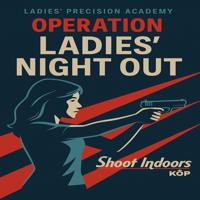 LPA210 – Operation Ladies Night Out (Live-Fire)