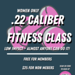 .22 Caliber Fitness Class (WOMEN ONLY)